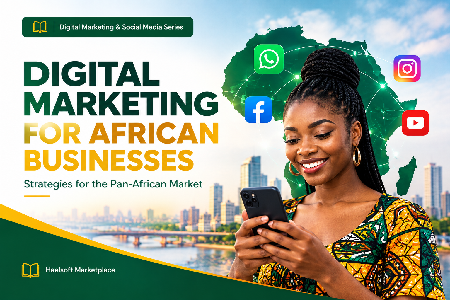 Digital Marketing for African Businesses: Strategies for the Pan-African Market