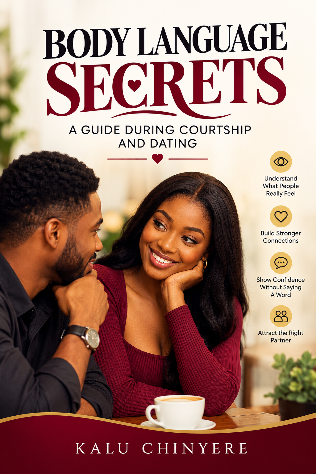 BODY LANGUAGE SECRETS: A GUIDE DURING COURTSHIP & DATING.